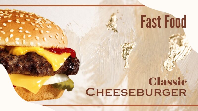 Classic Cheeseburger Fast food