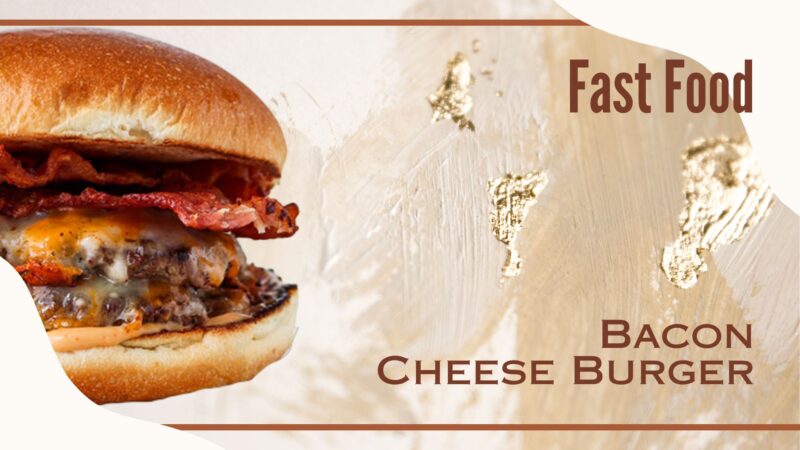 Bacon Cheese Burger fast food