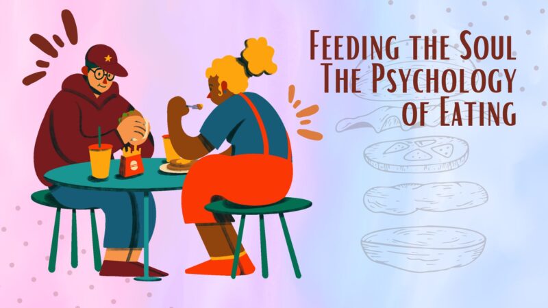 Feeding the Soul The Psychology of Eating