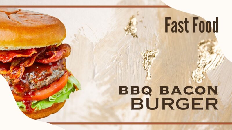 BBQ Bacon Burger Fast Food 